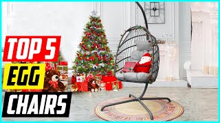 Top 5 Best Egg Chairs for 2024 [upl. by Linda647]