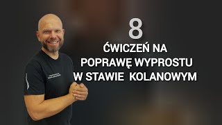 8 Ćwiczeń na poprawę wyprostu w stawie kolanowym [upl. by Nywroc]