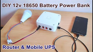 DIY 12v 43Ah 18650 Battery Power Bank for mobile charger amp Solar LED light and Router  POWER GEN [upl. by Panther]