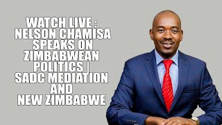 WATCH LIVE  Nelson Chamisa Speaks On Zimbabwean Politics  SADC Mediation and New Zimbabwe [upl. by Itsur248]