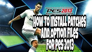 PES 2013How To Install Patches And Option Files [upl. by Gadmann886]