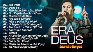 Leandro Borges ÁLBUM GOSPEL COMPLETO 2024  Grandes Sucessos [upl. by Namyl]