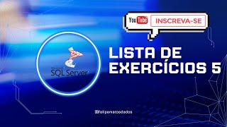 VÍDEO 21  EXERCÍCIOS DE SQL  LISTA 5 [upl. by Oregolac]