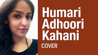 Humari Adhoori Kahani  Title Track  Asees Kaur  Acapella [upl. by Cas]