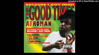 Afroman Because I Got High Chopped amp Screwed [upl. by Ainud]