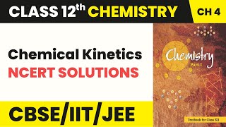 Chemical Kinetics  NCERT Solutions  Class 12 Chemistry Chapter 4 202223 [upl. by Gierk]