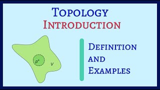 Topological Space Definition of Topology Examples [upl. by Stilwell]