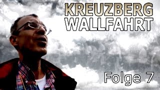 Kreuzbergwallfahrt Folge 7  Kniebreche [upl. by Landan243]