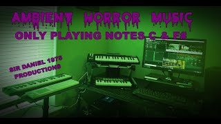 Ambient Horror ONLY PLAYING NOTES C and F [upl. by Raff]