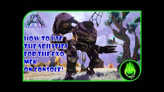 ARK  HOW TO USE THE ABILITIES FOR THE EXOMEK [upl. by Stewardson907]