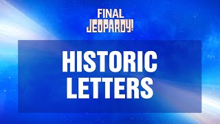 Historic Letters  Final Jeopardy  JEOPARDY [upl. by Asilahs]