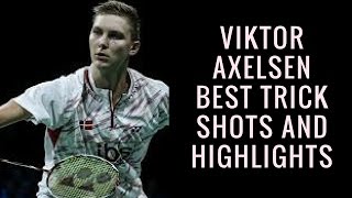 Best Trick Shot and Highlights of Viktor AxelsenBadminton [upl. by Pish]