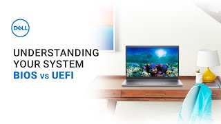 BIOS vs UEFI Difference  User Guide and Settings Official Dell Tech Support [upl. by Naam]