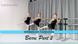 INTERMEDIATE FOUNDATION  Barre Pt 2 [upl. by Gearalt]