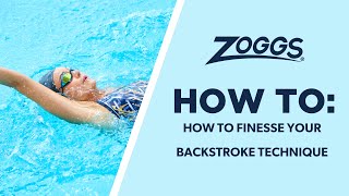 Zoggs  Backstroke Back Crawl  how to finesse the technique [upl. by Nylahsoj399]