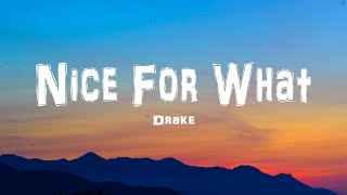 Drake  Nice For What Lyrics [upl. by Lesiram]