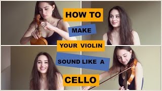 How to Make Your Violin Sound Like a Cello [upl. by Errot]