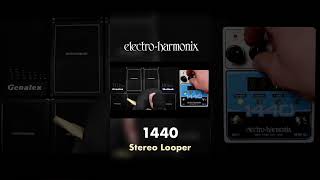 EHX 1440 Stereo Looper Pedal Demo [upl. by Primaveras]