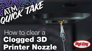 How To Clear A Clogged 3D Printer Nozzle – ATM Quick Take  DigiKey Electronics [upl. by Eniamej898]