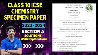 CLASS 10 ICSE  CHEMISTRY SPECIMEN PAPER  2023 2024  FULLY SOLVED  section A [upl. by Coppock196]