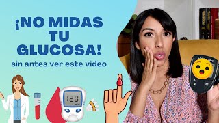 ¡NO MIDAS TU GLUCOSA Sin antes ver este video [upl. by Strade]