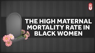 US Maternal Mortality is Much Higher for AfricanAmericans [upl. by Minetta19]