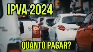 IPVA 2024 COMO CALCULAR  IPVA 2024 VALOR QUE TEREMOS QUE PAGAR [upl. by Guttery959]