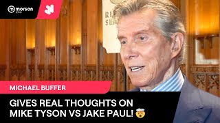 Michael Buffer gives REAL THOUGHTS on Mike Tyson vs Jake Paul Talks dream fights amp Bruce Buffer [upl. by Risteau]