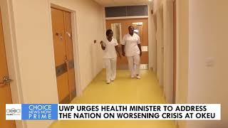 UWP URGES HEALTH MINISTER TO ADDRESS THE NATION ON WORSENING CRISIS AT OKEU [upl. by Nosrak]