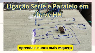 Ligação série e paralelo com chave HH  EP397 [upl. by Faustina]