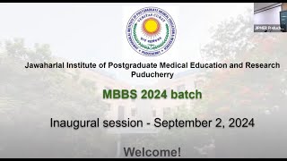 The Inaugural Welcome Ceremony for JIPMER MBBS Batch of 202425 [upl. by Eamon855]