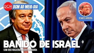 Secretáriogeral da ONU é vetado em Israel Boulos terá ato com Lula após caso do avião [upl. by Christianna]