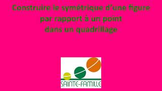 Construire le symétrique dune figure par rapport à un point dans un quadrillage [upl. by Diego]