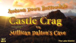 CASTLE CRAG via Millican Daltons CaveAutumn down Borrowdale The Lake District [upl. by Rasec]