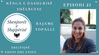 Kënga e Dashurisë Shëlbuese  Bajame Topalli  Episodi 21 SHESH Podcast [upl. by Airdnala597]