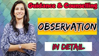 Observation  Guidance amp Counselling  BEdMEdUGC NET Education  Inculcate Learning  Ravina [upl. by Groot]