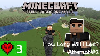 How Long Will I Last  Chill Hardcore  Attempt 2  Ep3 [upl. by Swetlana]