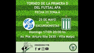 25 DE MAYO VS EXCURSIONISTAS  FUTSAL AFA PRIMERA D 2023 FECHA 23 [upl. by Ylatfen161]