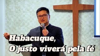 Habacuque  O justo viverá pela fé [upl. by Nosinned780]