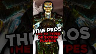 The Pros  The 10 Types of Skyrim Players [upl. by Eido]