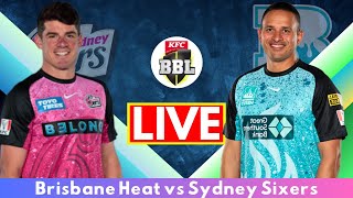 Live Brisbane Heat vs Sydney Sixers  BRH vs SYS Live 22nd Match T20 Big Bash League 202324 [upl. by Auqinot]