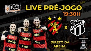 SPORT X CEARÁ  COPA DO NORDESTE 2024  DIRETO DA ARENA DE PERNAMBUCO  Préjogo  Cast FC [upl. by Pattison]