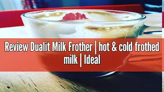 Review Dualit Milk Frother  hot amp cold frothed milk  Ideal for lattes cappuccinos flat whites h [upl. by Nylaj]