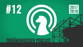 TRIBÜNENHOCKER PODCAST Folge 12 28112017  Borussia 201718 [upl. by Dolphin]