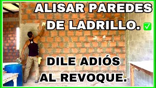 CÓMO ALISAR PAREDES DE LADRILLO SIN TENER QUE REVOCAR NI DAR YESO  CÓMO ESTUCAR SOBRE LADRILLO [upl. by Aubert]