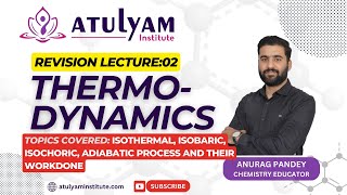 THERMODYNAMICS REVISION LEC 02  ANURAG PANDEY  ATULYAM INSTITUTE [upl. by Tzong822]