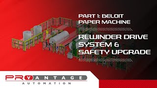 ProVantage Automation Part 1 Beloit Paper Machine – Rewinder Drive System amp Safety Upgrade [upl. by Nyrol]