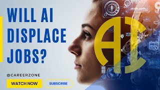 AI amp Careers  Will AI Displace Jobs Soon  What you should do to stop AI from taking your Job [upl. by Nipha396]