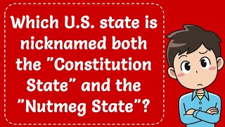 Which US state is nicknamed both the quotConstitution Statequot and the quotNutmeg Statequot Explained [upl. by Hurlee652]