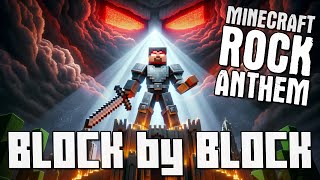 Block by Block  Minecraft Rock Anthem  Gaming Music  Official Lyric Video [upl. by Nosirrag698]